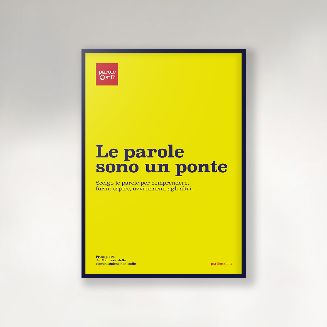 Poster | Le parole sono un ponte | Principio #5 del Manifesto della Comunicazione non Ostile | 50x70 cm