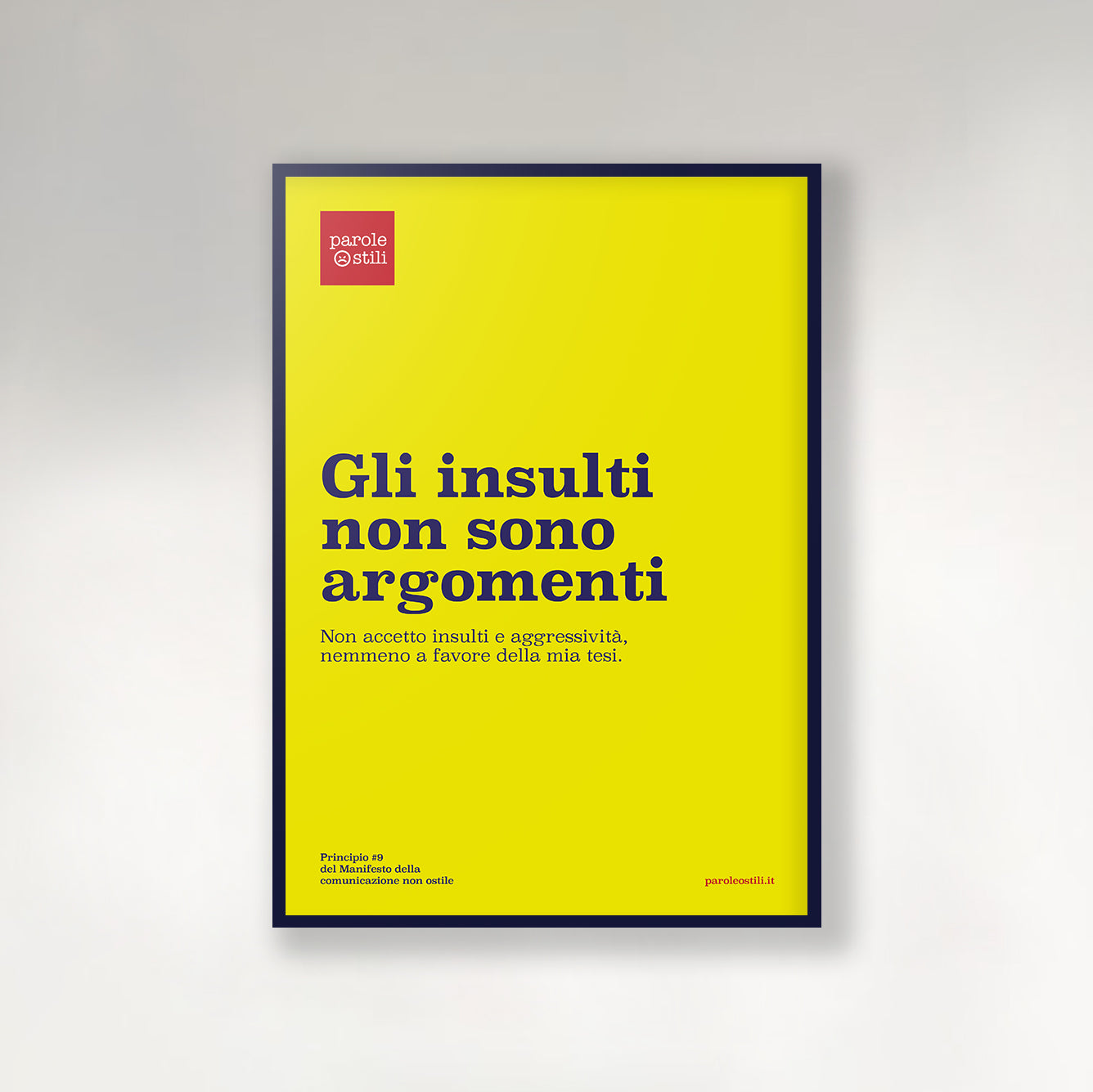 Poster | Gli insulti non sono argomenti | Principio #9 del Manifesto della Comunicazione non Ostile | 50x70 cm